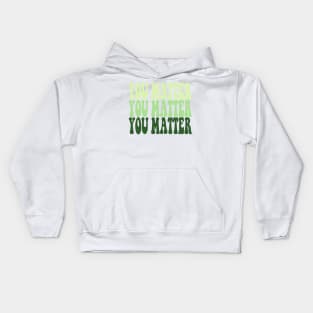 YOU MATTER Kids Hoodie